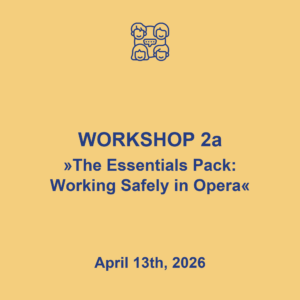 Workshop 2a "The Essentials Pack: Working Safely in Opera", April 13th, 2026