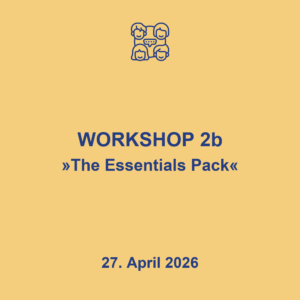 Workshop 2b "The Essentials Pack", 27.4.2026